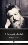 A Dream of John Ball by William Morris - Delphi Classics (Illustrated) sinopsis y comentarios