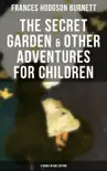 The Secret Garden & Other Adventures for Children - 4 Books in One Edition sinopsis y comentarios