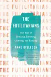 The Futilitarians synopsis, comments