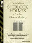 Sherlock Holmes e l'ombra di James Moriarty sinopsis y comentarios