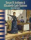 Susan B. Anthony & Elizabeth Cady Stanton: Early Suffragists sinopsis y comentarios