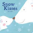 Snow Kisses synopsis, comments