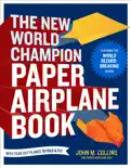 The New World Champion Paper Airplane Book e-book