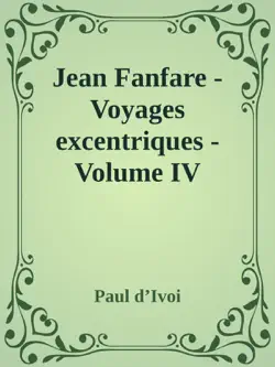 jean fanfare - voyages excentriques - volume iv book cover image