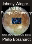 Johnny Winger and the Europa Quandary synopsis, comments