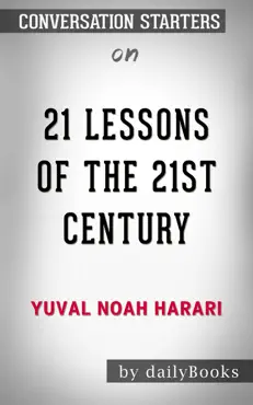 21 lessons for the 21st century by yuval noah harari: conversation starters book cover image