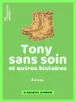 Tony sans soin synopsis, comments
