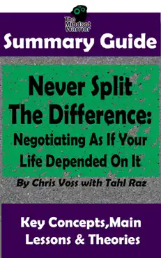 never split the difference: negotiating as if your life depended on it : by chris voss the mw summary guide book cover image