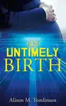 An Untimely Birth synopsis, comments