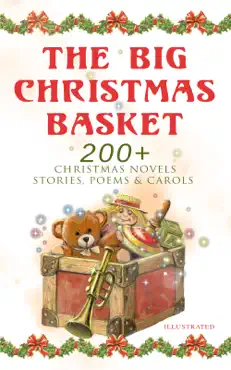the big christmas basket: 200+ christmas novels, stories, poems & carols book cover image
