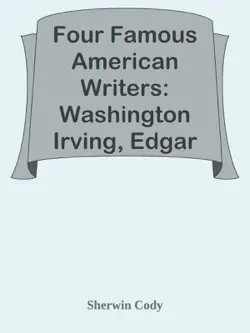 four famous american writers: washington irving, edgar allan poe, james russell lowell, bayard taylor / a book for young americans book cover image