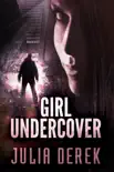 Girl Undercover synopsis, comments