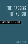 The Passing of Ku Sui synopsis, comments