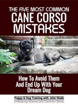 the five most common cane corso mistakes book cover image