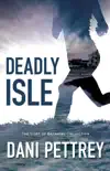 Deadly Isle book summary, reviews and download
