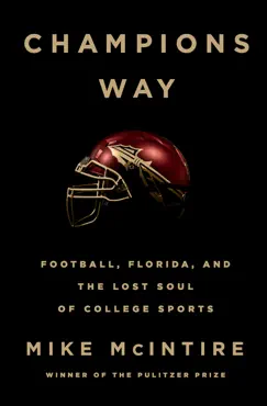 champions way: football, florida, and the lost soul of college sports book cover image