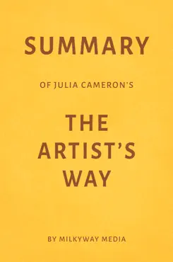 summary of julia cameron’s the artist’s way by milkyway media book cover image