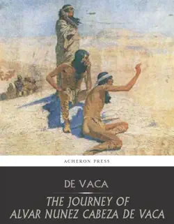the journey of alvar nunez cabeza de vaca book cover image