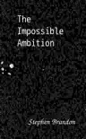 The Impossible Ambition synopsis, comments