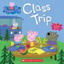 Class Trip (Peppa Pig) book summary, reviews and download