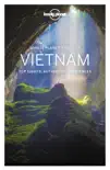 Lonely Planet's Best of Vietnam Travel Guide sinopsis y comentarios