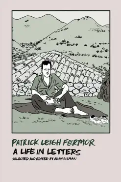 patrick leigh fermor: a life in letters book cover image