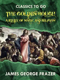 the golden bough a study in magic and religion book cover image
