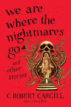 we are where the nightmares go and other stories book cover image