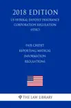 Fair Credit Reporting Medical Information Regulations (US Federal Deposit Insurance Corporation Regulation) (FDIC) (2018 Edition) sinopsis y comentarios