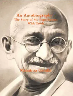 an autobiography or the story of my experiments with truth book cover image