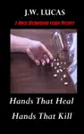 Hands That Heal: Hands That Kill