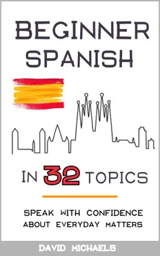 beginner spanish in 32 topics book cover image