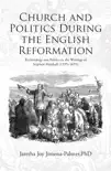 Church and Politics During the English Reformation synopsis, comments