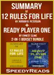 Summary of 12 Rules for Life: An Antidote to Chaos by Jordan B. Peterson + Summary of Ready Player One by Ernest Cline sinopsis y comentarios