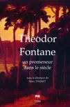 Theodor Fontane. Un promeneur dans le siècle sinopsis y comentarios