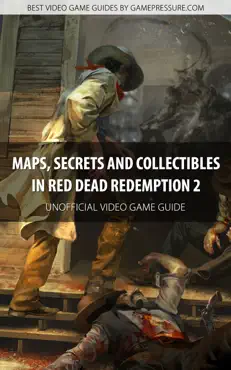 maps, secrets and collectibles in red dead redemption 2 book cover image