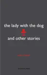 The Lady with the Dog and Other Stories synopsis, comments