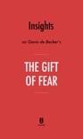 Insights on Gavin de Becker’s The Gift of Fear by Instaread book summary, reviews and downlod