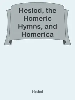 hesiod, the homeric hymns, and homerica book cover image