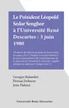 Le Président Léopold Sédar Senghor à l'Université René Descartes : 3 juin 1980 sinopsis y comentarios