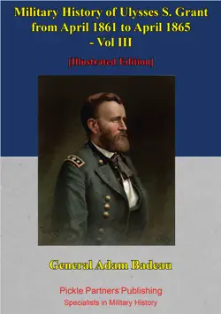 military history of ulysses s. grant from april 1861 to april 1865 vol. iii book cover image