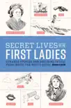 Secret Lives of the First Ladies synopsis, comments