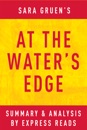 At the Water’s Edge by Sara Gruen Summary & Analysis