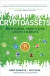 Cryptoassets: The Innovative Investor's Guide to Bitcoin and Beyond book summary, reviews and download