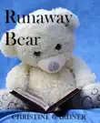 Runaway Bear synopsis, comments