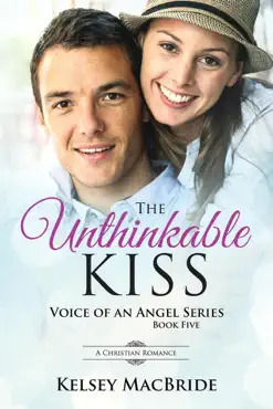 the unthinkable kiss: a christian romance novel book cover image