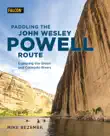Paddling the John Wesley Powell Route synopsis, comments