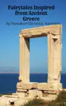 Faitytales Inspired From Ancient Greece synopsis, comments