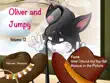 Oliver and Jumpy - The Cat Series, Stories 34-36, Book 12 synopsis, comments