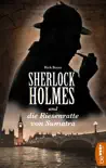 Sherlock Holmes und die Riesenratte von Sumatra synopsis, comments